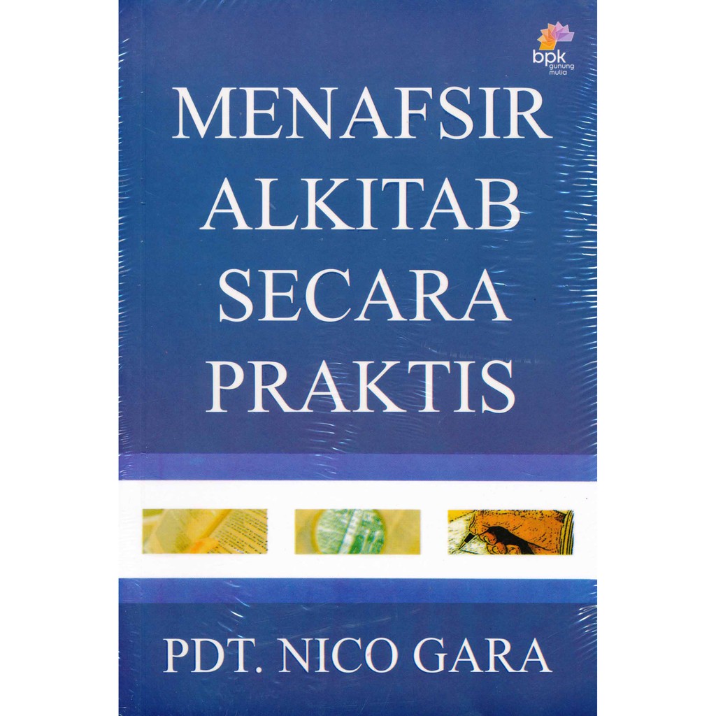 

Menafsirkan Alkitab Secara Praktis