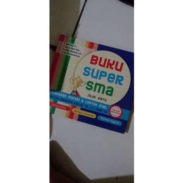 

BUKU SUPER SMA RINGKASAN MATERI DAN CONTOH SOAL KELAS 10 11 12