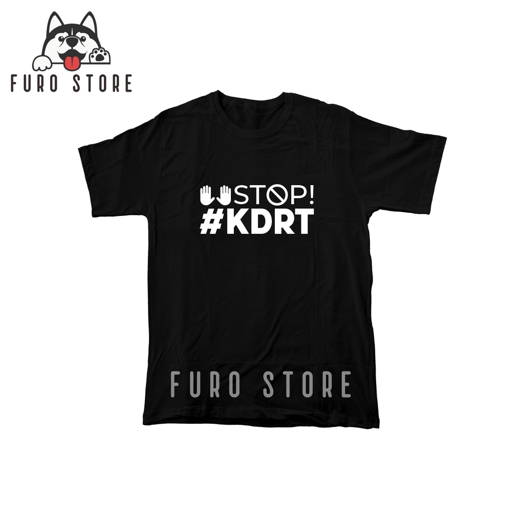 Kaos STOP KDRT #KDRT Lengan Pendek Bahan Katun Combed 30s Warna Hitam - Furo Store