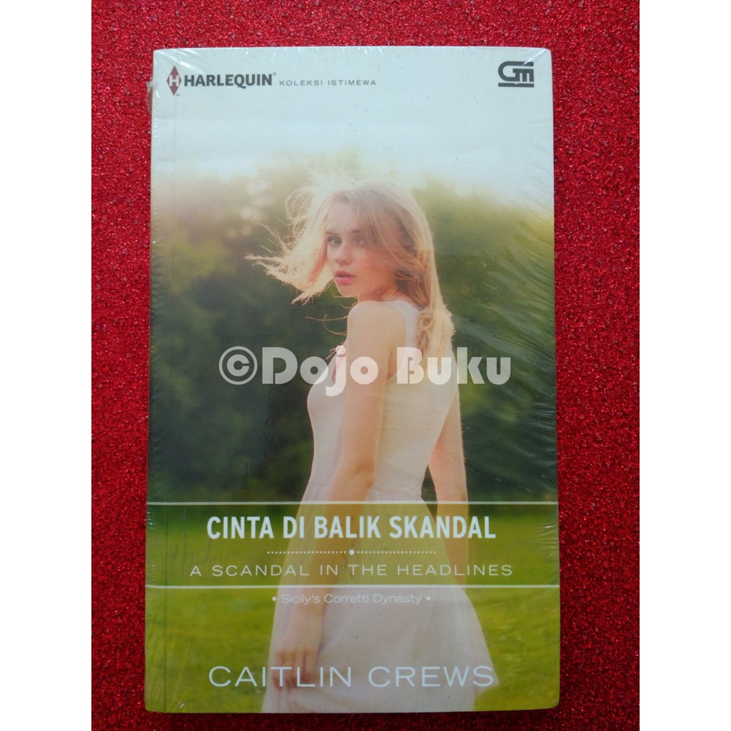 A Scandal in The Headlines Cinta di Balik Skandal by Caitlin Crews DG