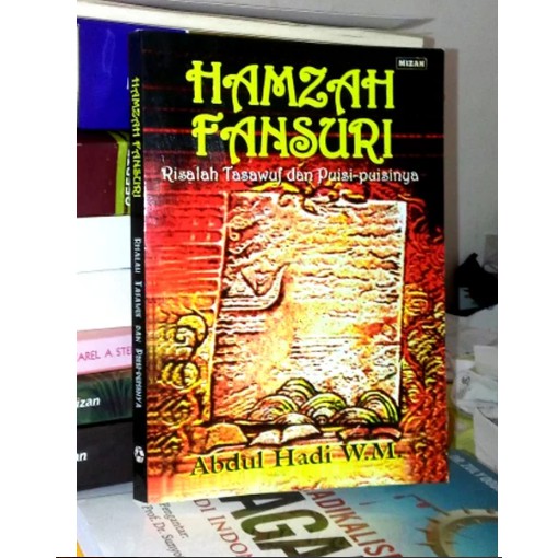 Hamzah Fansuri Risalah Tasawuf Dan Puisi-Puisinya - Abdul Hadi W.M