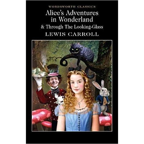Alice's Adventures in Wonderland & Through the Looking-Glass (Wordsworth Classics)