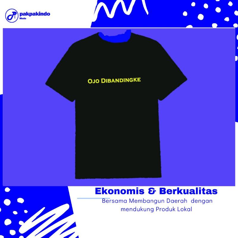 BAJU KAOS SABLON OJO DIBANDINGKE JANGAN DIBANDING-BANDINGKAN JAWA LENGAN PENDEK PRIA WANITA PREMIUM 