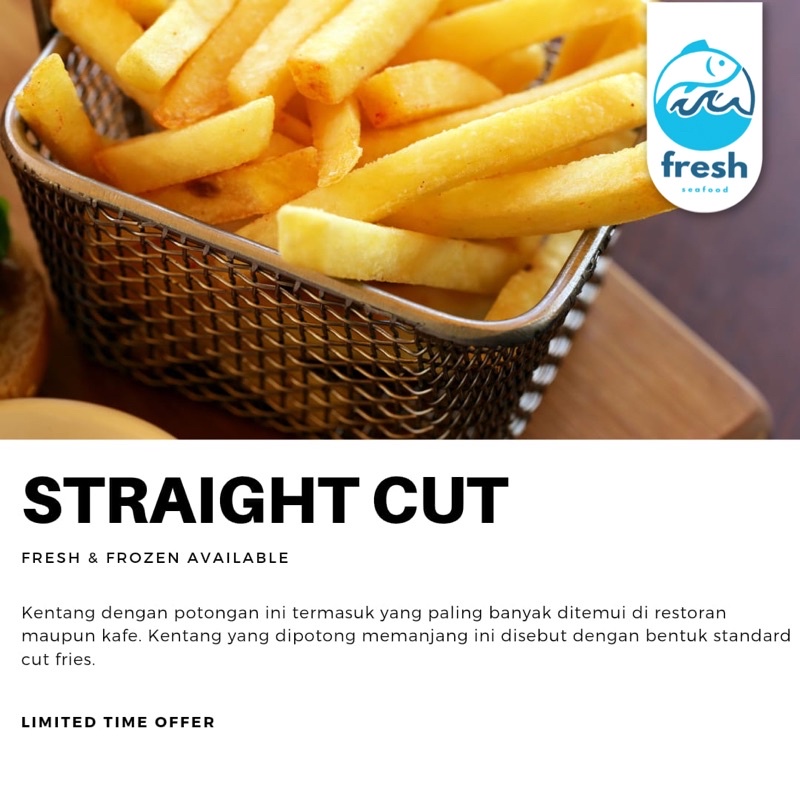 

FRENCH FRIES STRAIGHT CUT 1kg