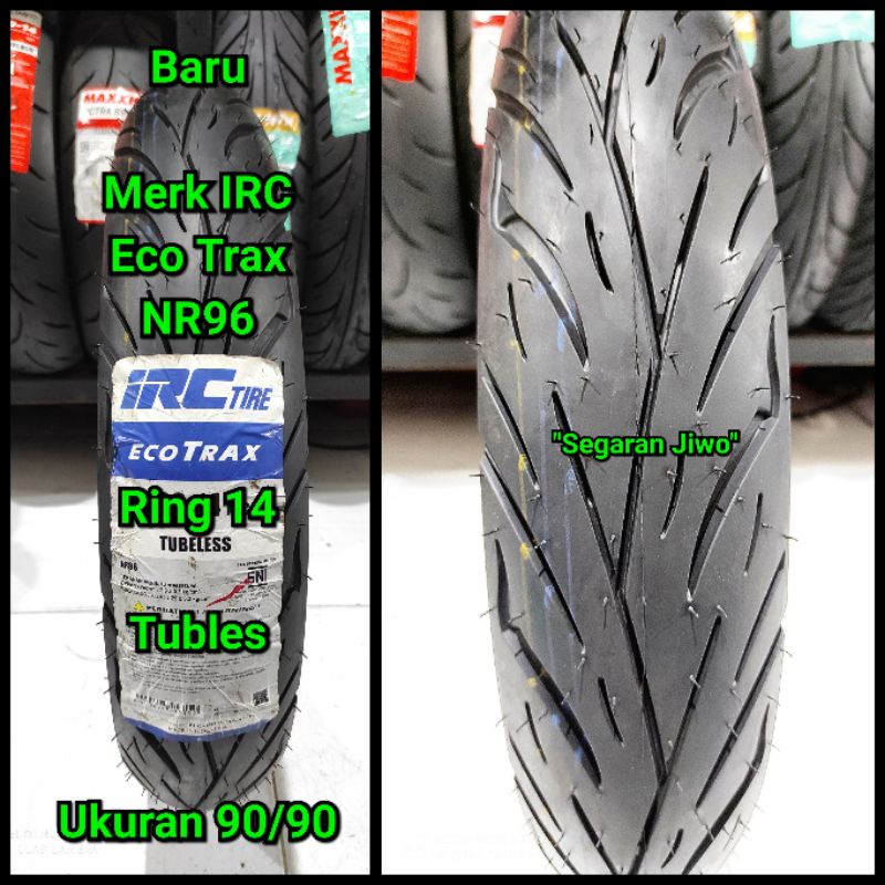 Ban tubles motor matic ring 14 Ukuran 90/90 Merk IRC Eco Trax NR 96 Ban belakang Honda beat Vario 110 vario 125