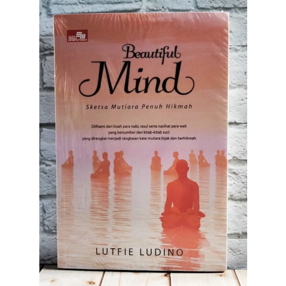 OBRAL BUKU MOTIVASI / Buku Inspirasi / Buku Pengembangan Diri / Buku Perbaikan Diri / ORI-Beautiful Mind