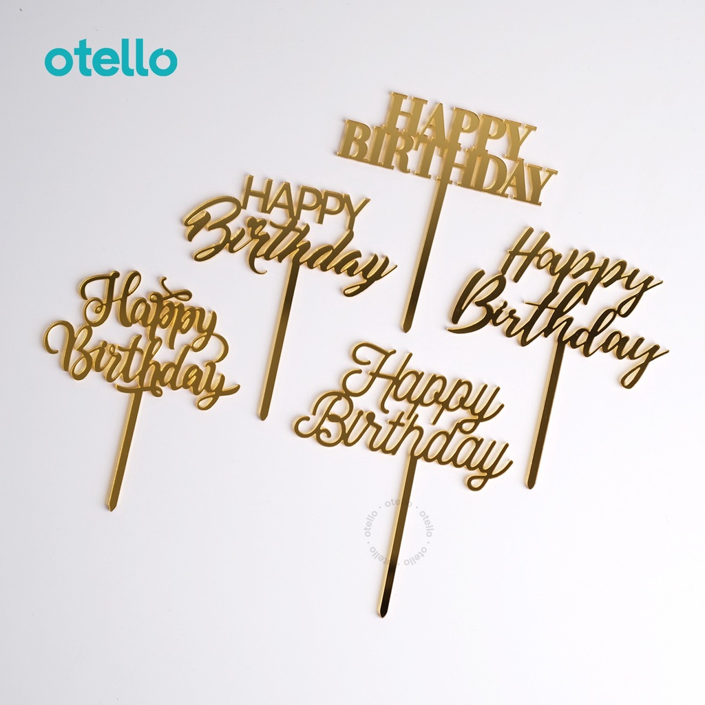 Otello Cake Topper Kue Happy Birthday Mini Hiasan Kue Ulang Tahun Caketopper Tancapan Acrylic Akrilik Hbd Bday