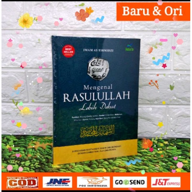 Buku Mengenal Rasulullah Lebih Dekat, Terjemahan Kitab Asy-Syamail Muhammadiyah Imam Tirmidzi