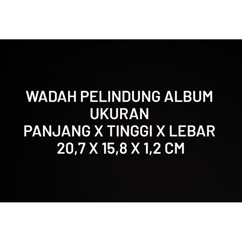 WADAH PELINDUNG ALBUM UKURAN PANJANG X TINGGI X LEBAR 20,7 X 15,8 X1,2 CM PLASTIK OPP KPOP CASE mika