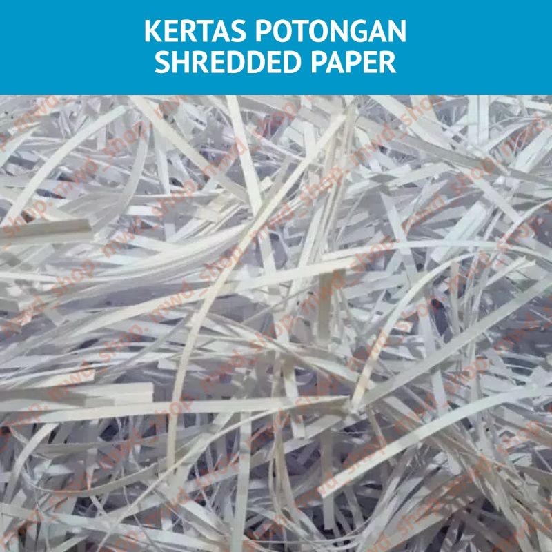 

KERTAS POTONGAN | SHREDDED PAPER