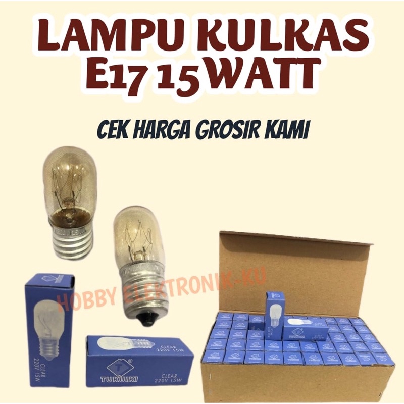 LAMPU KULKAS E17 15WATT