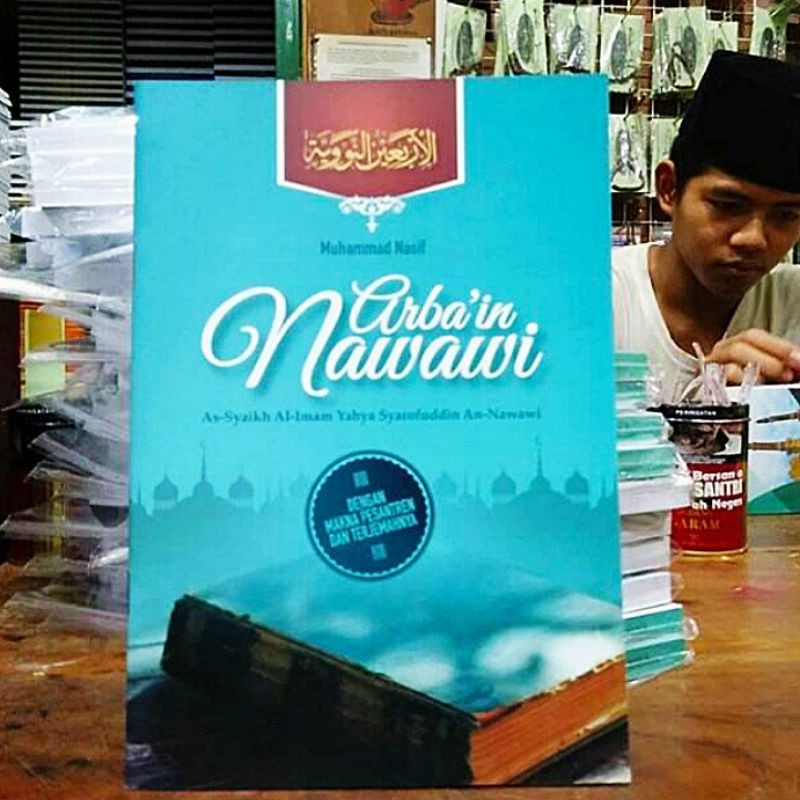 Terjemah ARBAIN NAWAWI Dan Makna Pesantren - Arbain Nawawiyah