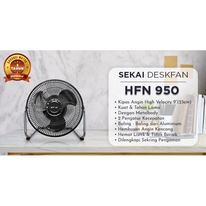 KIPAS ANGIN MEJA 9 INCH HFN 950 /DESK FAN SEKAI HFN950/ 10 INCH HFN 1050/ HFN-1050 GARANSI RESMI
