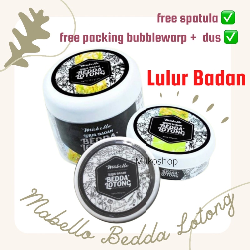 FREE SPATULA - MABELLO Lulur Badan Bedda Lotong Original Travel Full 100 gr 300gr