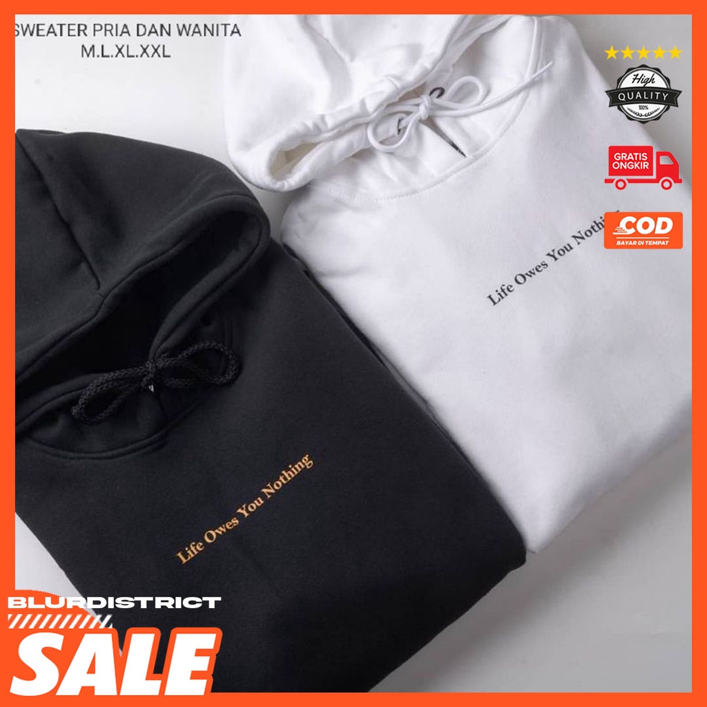 Sweater Hoodie Pria Dan Wanita Motif Simpel Life Owes You Nothing Hitam putih Premium Quality Distro