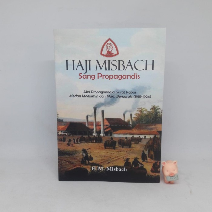 Haji Misbach Sang Propagandis - Haji Misbach