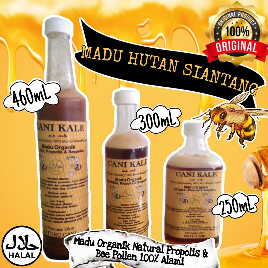 

MADU HUTAN SIANTANG CANI KALE (MADU ORGANIK NATURAL PROPOLIS & BEE POLLEN 100% ALAMI)