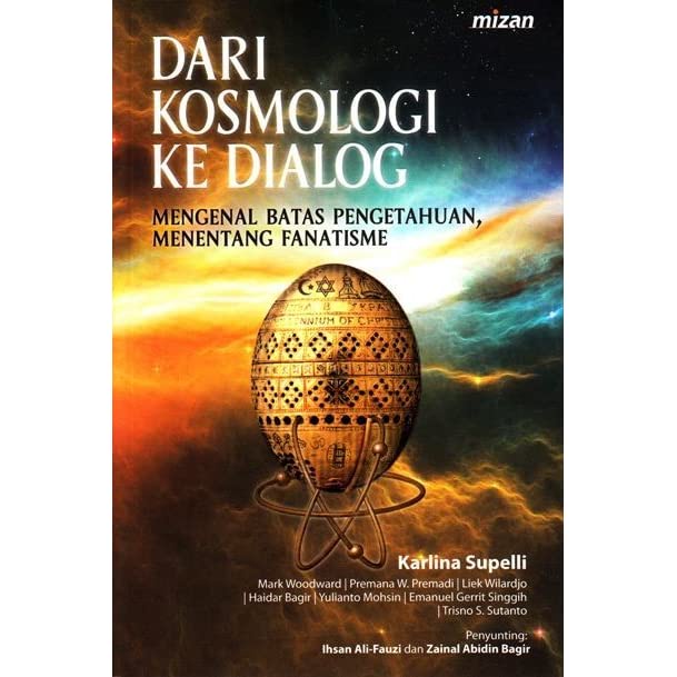 Dari Kosmologi ke Dialog Mengenal Batas Pengetahuan Menetang Fanatisme - Karlina Supelli - NR