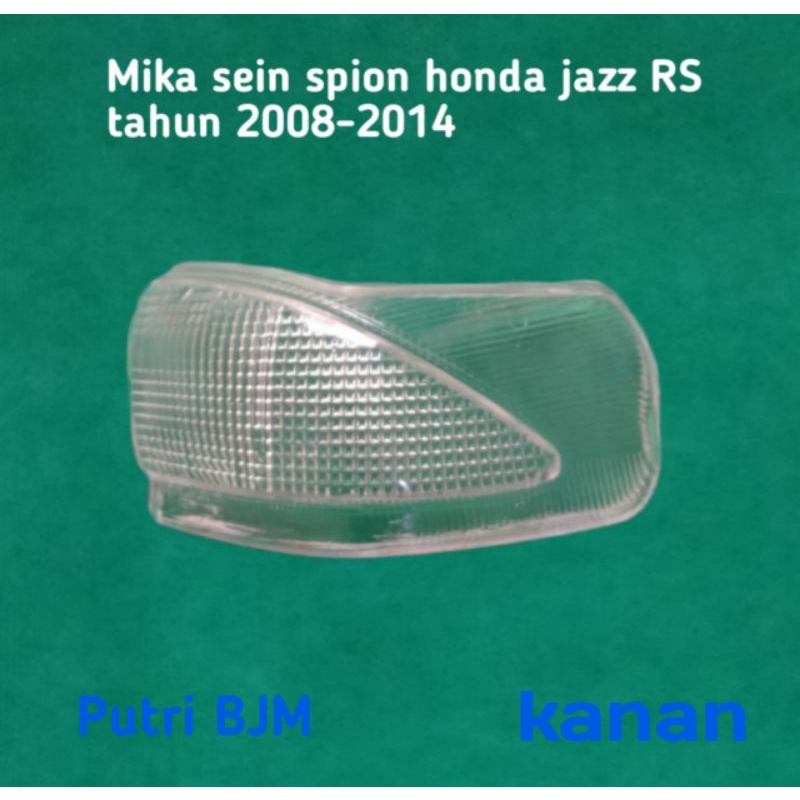 MIKA LAMPU SEIN SPION SEN SEPION MOBIL HONDA JAZZ RS 2008-2014 SEBELAH KANAN