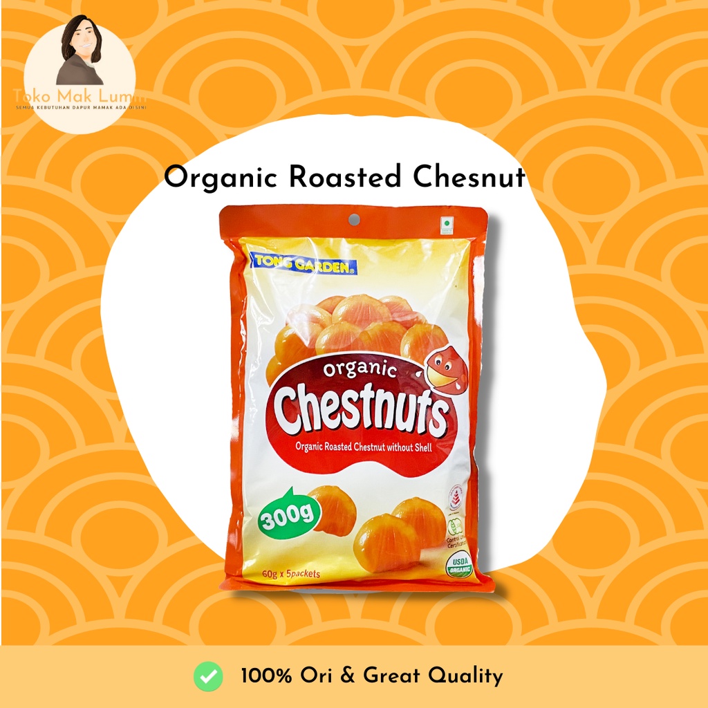 

Tong Garden Organic Roasted Chestnuts 300g / Kacang Chesnut Kastanye Panggang