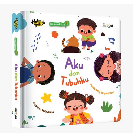 Halo Balita Seri Kemandirian: Aku Dan Tubuhku (Boardbook) REGULER