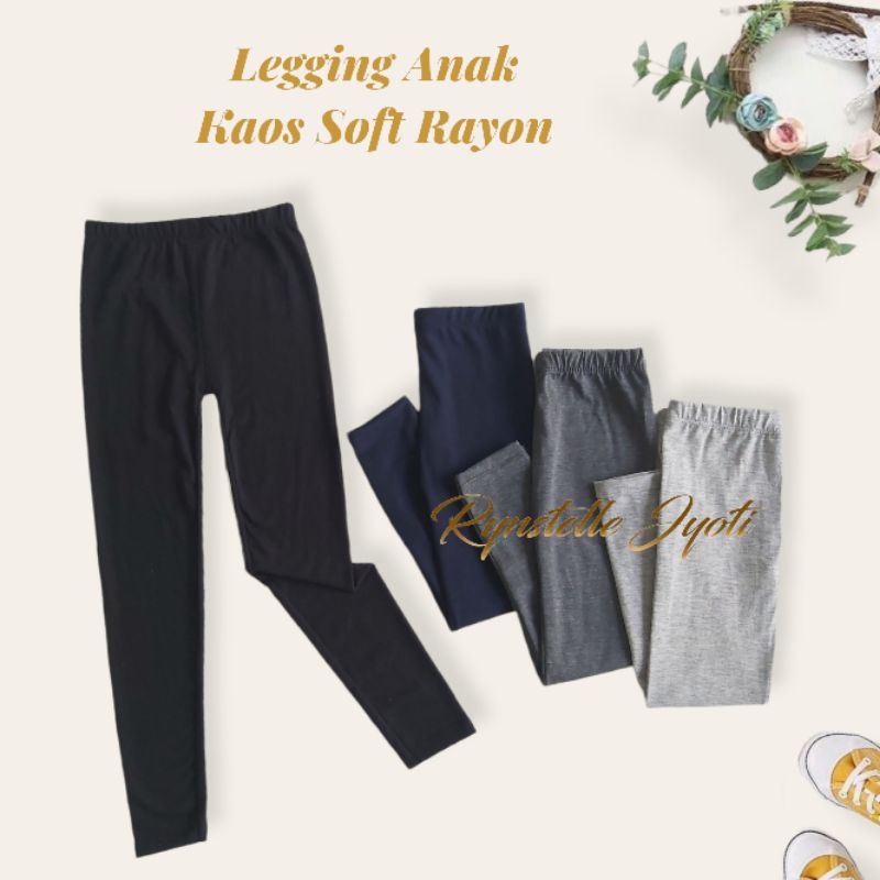 Legging Anak Panjang Kaos Soft Rayon Usia 5-11 tahun | Legging Anak Polos by Rynstelle