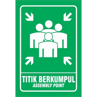 Aklilik Titik Kumpul | Papan Titik Kumpul | Assembly Point
