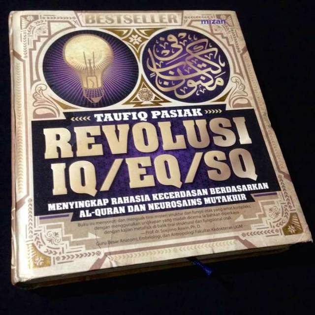 REVOLUSI IQ EQ SQ - Kecerdasan Berdasarkan Al Quran dan Neurosains Mutakhir - Taufiq Pasiak - Mizan