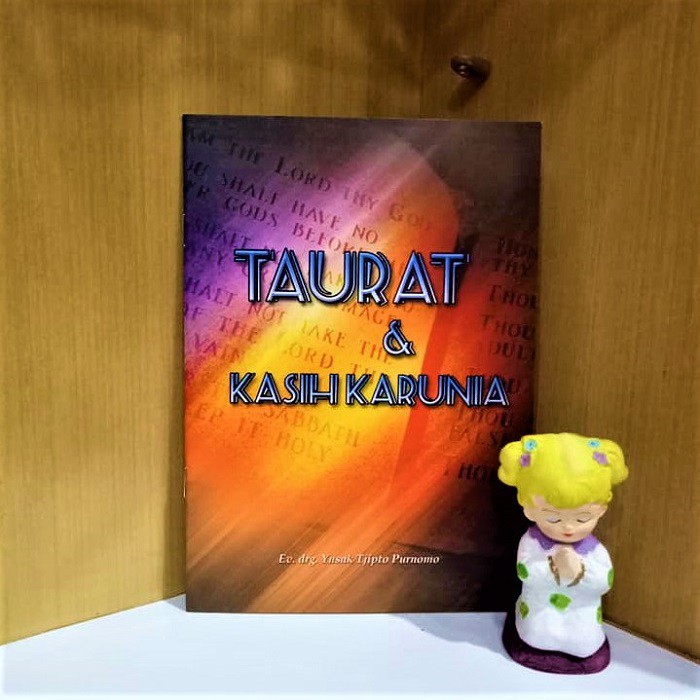 Taurat Dan Kasih Karunia Ev drg Yusak Tjipto Purnomo Profetik Bahtera Mahanaim Buku Rohani Kristen MIK JKI Media Injil Kerajaan Semarang