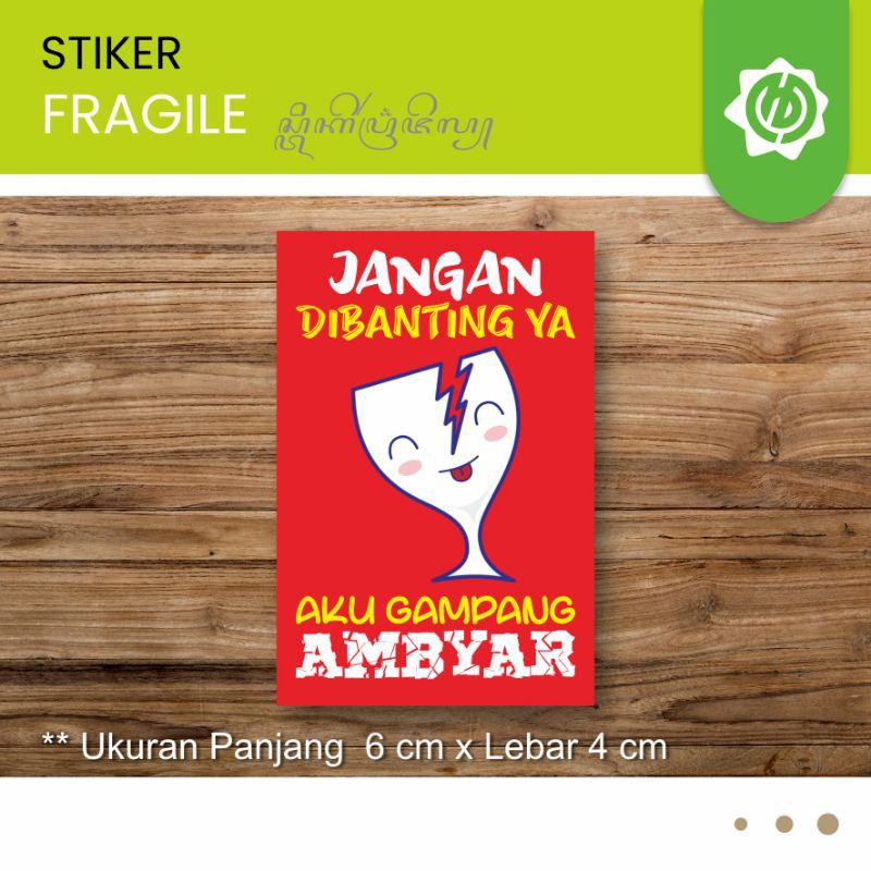 

Stiker Fragile Ambyar ukuran 6cm x 4cm jumlah 50pcs