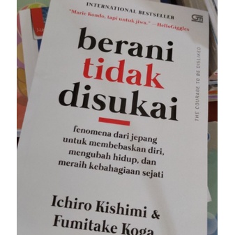 

Ori - Berani Tidak Disukai - Ichiro Kishimi & Fumitake Koga - Best Seller