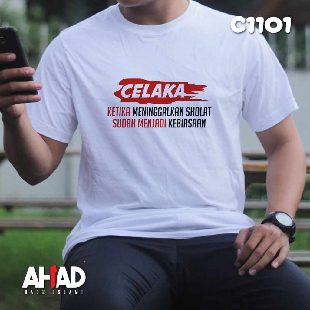 Kaos islami ahad - Celaka ketika meninggalkan sholat C1100