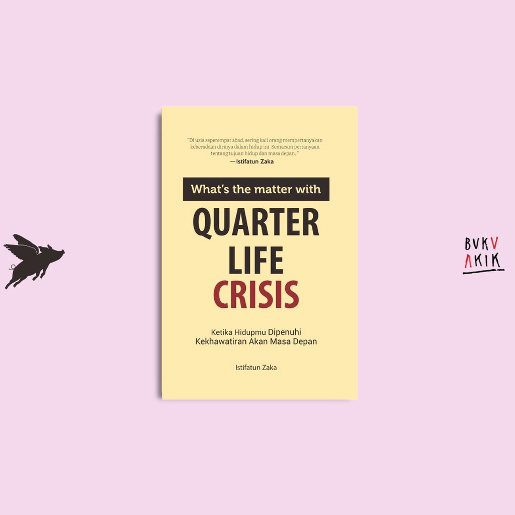 What’s The Matter With QUARTER LIFE CRISIS - Istifatun Zaka