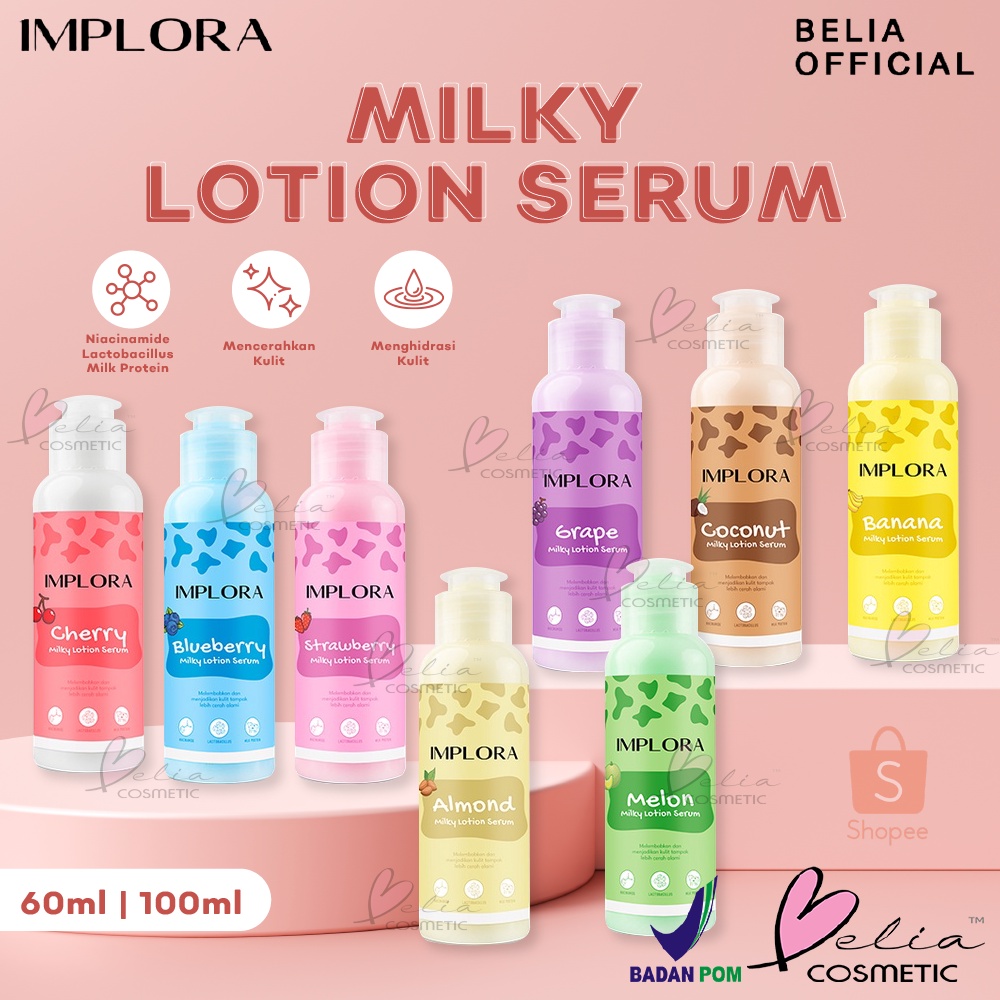 ❤ BELIA ❤ IMPLORA Milky Lotion Serum 60ml | 100ml | Body Lotion Body Serum Pencerah Pelembab Tubuh BPOM