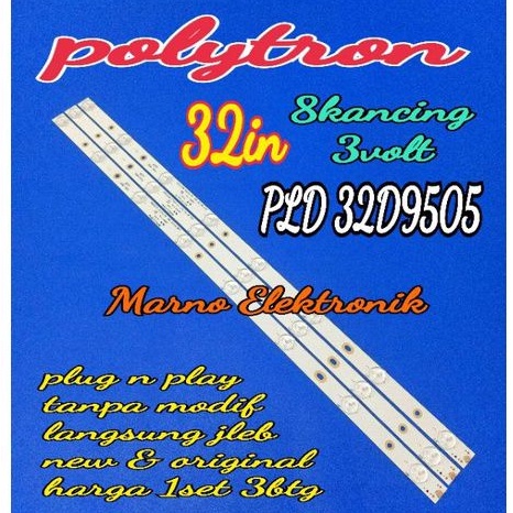 LAMPU BL BACKLIGHT LED TV POLYTRON 32IN PLD32D9505 PLD 32D9505 8K 3V