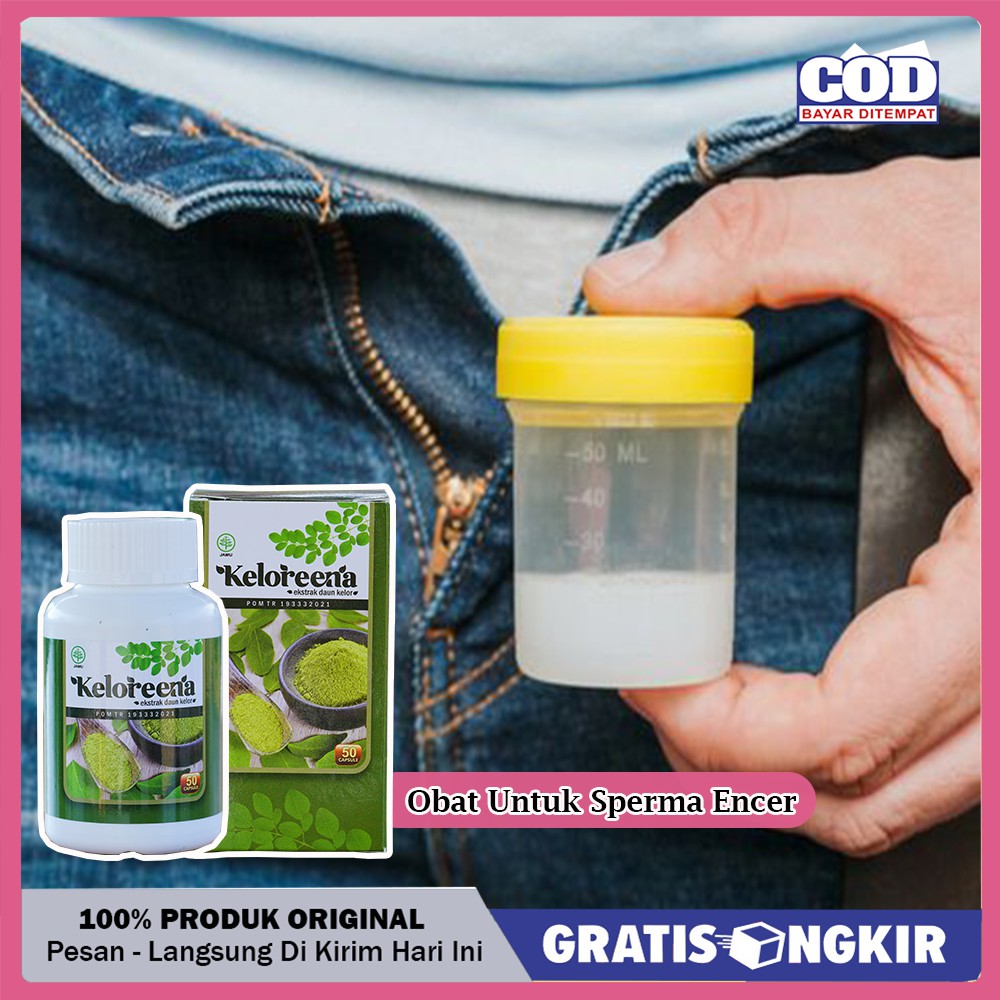 Obat Untuk Sperma Encer, Mani Encer, Pengental Sperma Herbal, Keloreena Kapsul Terbukti Khasiatnya
