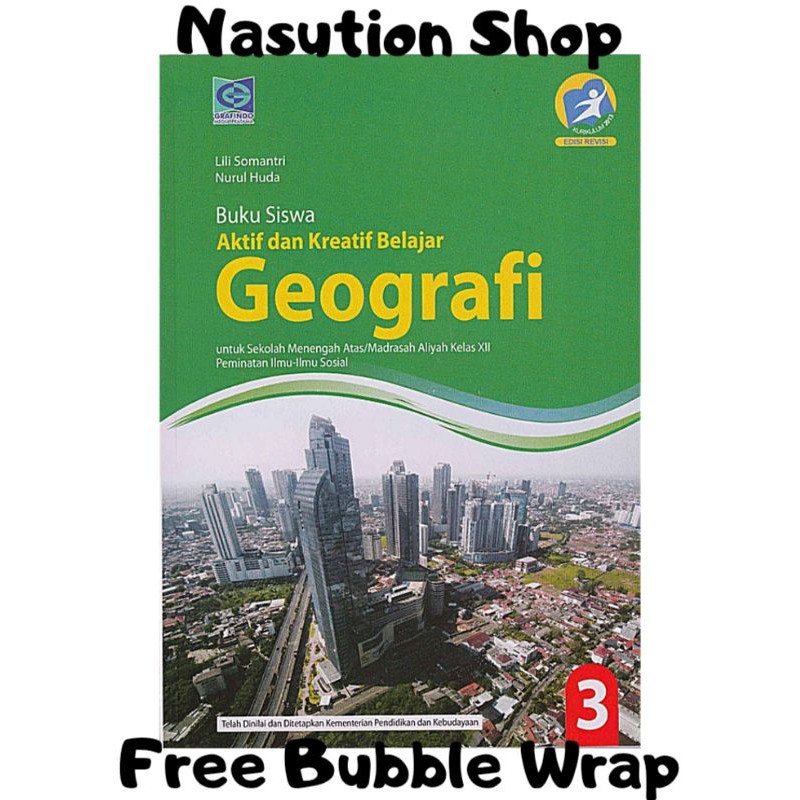 Buku Siswa Aktif dan Kreatif Geografi Kelas 1 2 3 / X XI XII SMA K13 Grafindo-GEOGRAFI KLS 3 SMA