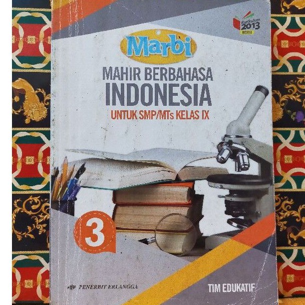

MAHIR BERBAHASA INDONESIA UNTUK SMP/MM Ts KELAS IX NOREVISI BY ERLANGGA