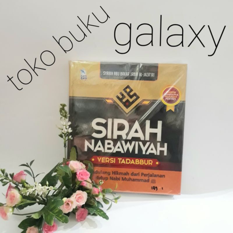 SIRAH NABAWIYAH VERSI TADABBUR SYAIKH ABU BAKAR ZAMZAM