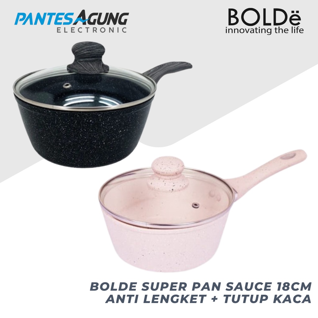 BOLDe SUPER PAN SAUCE 18cm Anti Lengket + Tutup Kaca