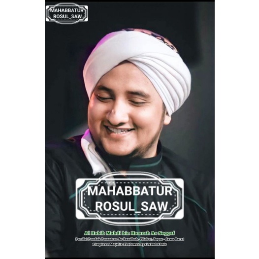 

Poster Foto Al Habib Mahdi bin Hamzah As Seggaf | A3+ |