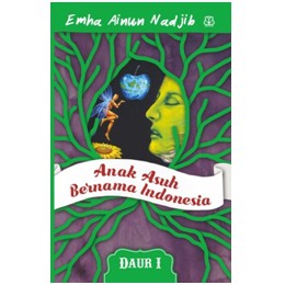 Buku DAUR I 1 - ANAK ASUH BERNAMA INDONESIA - Emha Ainun Nadjib/Najib Cak Nun ORIGINAL ORI