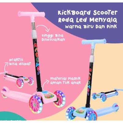 Scooter Anak - Kickboard Scooter Roda LED - Skuter Otoped Anak LED Roda 3 - Scooter 3 Roda Led