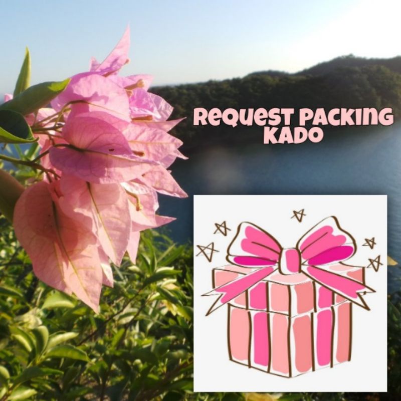 

REQUEST PACKING KADO BYMOY.STORE