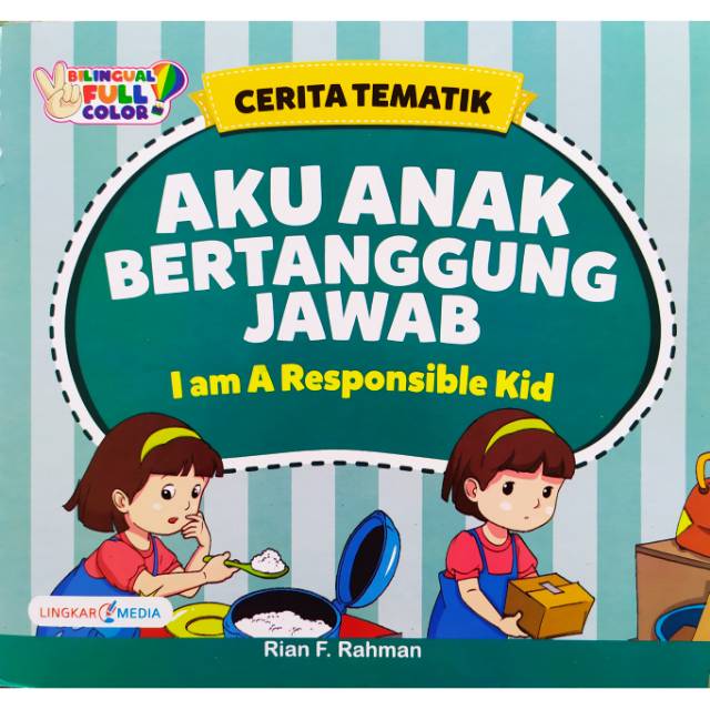 BUKU CERITA TEMATIK AKU ANAK TANGGUNG JAWAB (BILINGUAL
