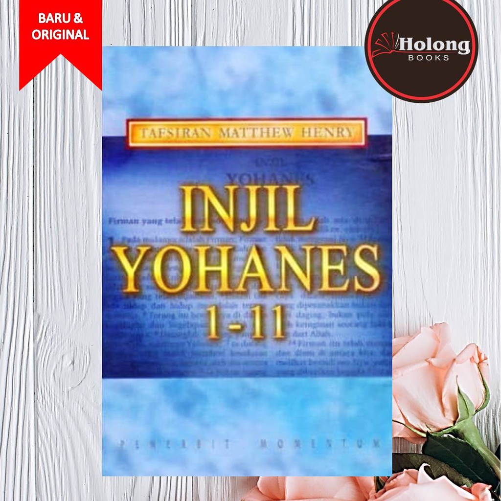 Buku Injil Yohanes 1-11 - Tafsiran Matthew Henry