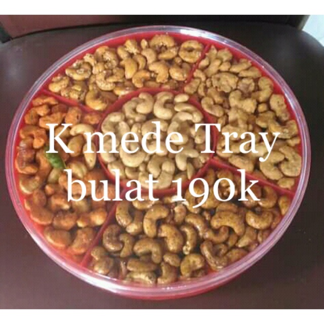 

Kacang Mede Tray Bulat