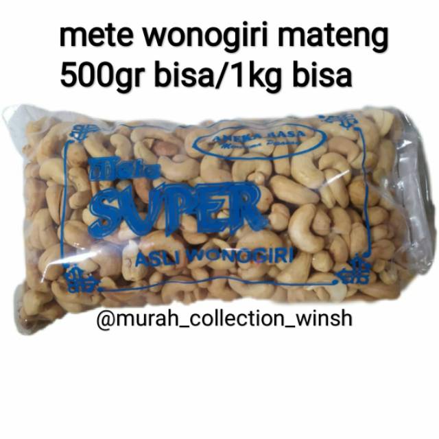 kacang mete wonogiri 500gr / 1kg