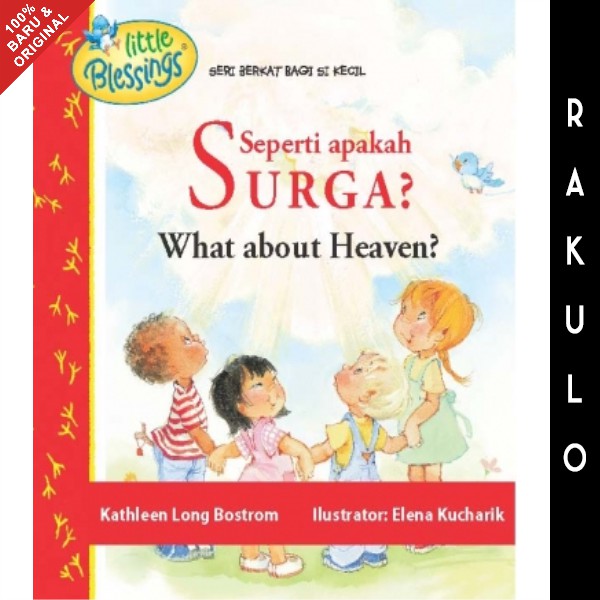 

RB Buku Cerita Anak Kristen Seri Berkat Bagi Si Kecil Seperti Apakah Surga What About Heaven