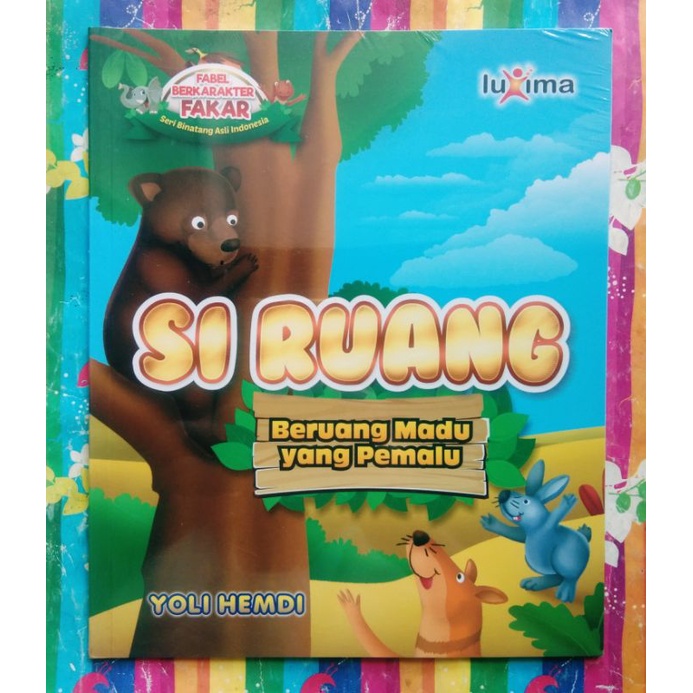 Buku Bacaan Anak Si Ruang, Beruang Madu yang Pemalu Seri Fabel Berkarakter Penulis Yoli Hemdi